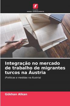 Integração no mercado de trabalho de migrantes turcos na Áustria