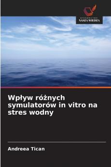 Wpływ różnych symulatorów in vitro na stres wodny