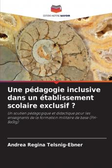 Une pédagogie inclusive dans un établissement scolaire exclusif ?