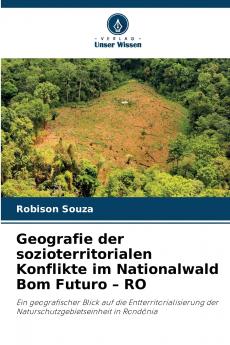 Geografie der sozioterritorialen Konflikte im Nationalwald Bom Futuro - RO