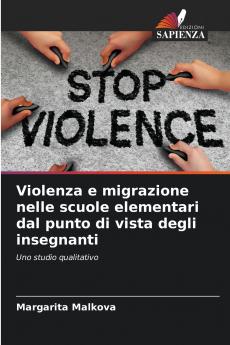 Violenza e migrazione nelle scuole elementari dal punto di vista degli insegnanti