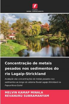 Concentração de metais pesados nos sedimentos do rio Lagaip-Strickland
