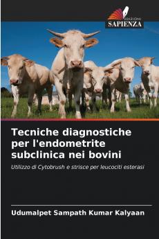 Tecniche diagnostiche per l'endometrite subclinica nei bovini