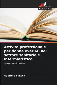 Attività professionale per donne over 60 nel settore sanitario e infermieristico