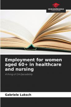 Employment for women aged 60+ in healthcare and nursing