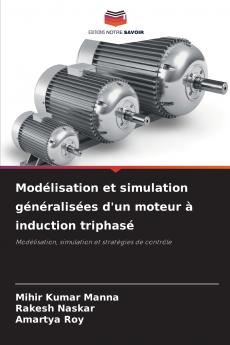 Modélisation et simulation généralisées d'un moteur à induction triphasé