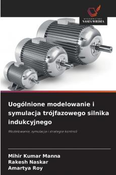 Uogólnione modelowanie i symulacja trójfazowego silnika indukcyjnego