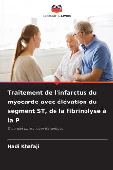 Traitement de l'infarctus du myocarde avec élévation du segment ST de la fibrinolyse à la P