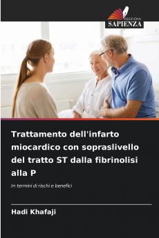 Trattamento dell'infarto miocardico con sopraslivello del tratto ST dalla fibrinolisi alla P