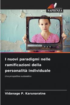 I nuovi paradigmi nelle ramificazioni della personalità individuale