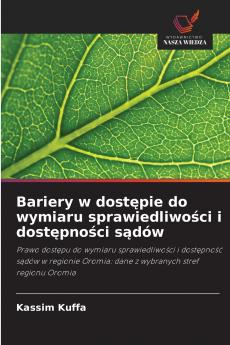 Bariery w dostępie do wymiaru sprawiedliwości i dostępności sądów