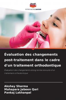 Évaluation des changements post-traitement dans le cadre d'un traitement orthodontique