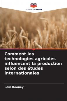 Comment les technologies agricoles influencent la production selon des études internationales