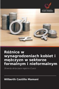 Różnice w wynagrodzeniach kobiet i mężczyzn w sektorze formalnym i nieformalnym