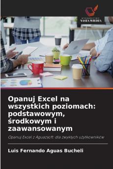 Opanuj Excel na wszystkich poziomach