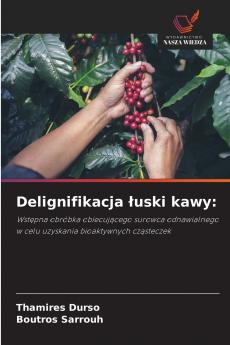 Delignifikacja łuski kawy