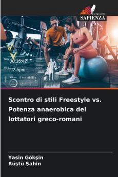 Scontro di stili Freestyle vs. Potenza anaerobica dei lottatori greco-romani