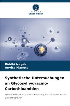 Synthetische Untersuchungen an Glycosylhydrazino-Carbothioamiden