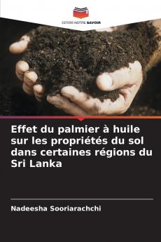 Effet du palmier à huile sur les propriétés du sol dans certaines régions du Sri Lanka