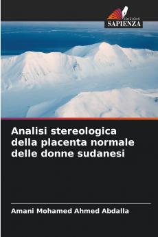 Analisi stereologica della placenta normale delle donne sudanesi