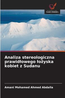 Analiza stereologiczna prawidłowego łożyska kobiet z Sudanu