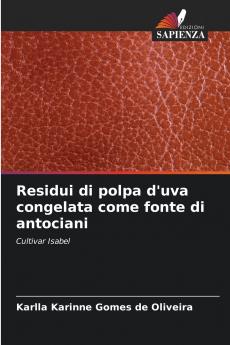 Residui di polpa d'uva congelata come fonte di antociani