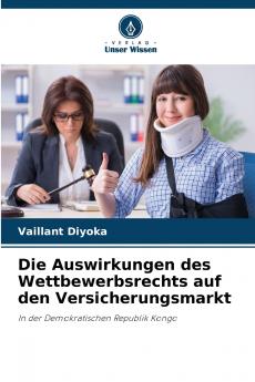 Die Auswirkungen des Wettbewerbsrechts auf den Versicherungsmarkt