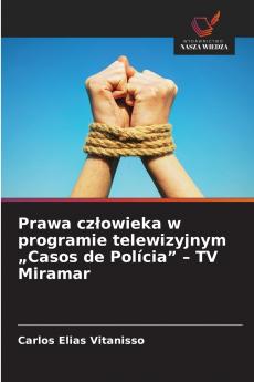 Prawa człowieka w programie telewizyjnym „Casos de Polícia - TV Miramar