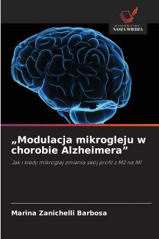 „Modulacja mikrogleju w chorobie Alzheimera