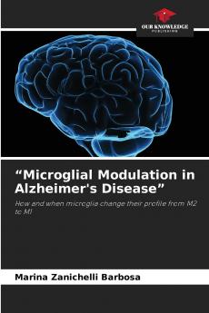 Microglial Modulation in Alzheimer's Disease