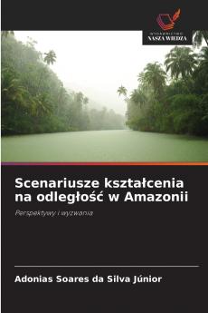 Scenariusze kształcenia na odległość w Amazonii