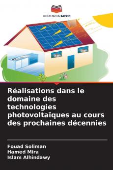 Réalisations dans le domaine des technologies photovoltaïques au cours des prochaines décennies