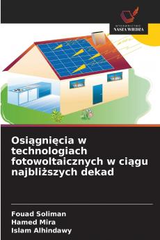 Osiągnięcia w technologiach fotowoltaicznych w ciągu najbliższych dekad