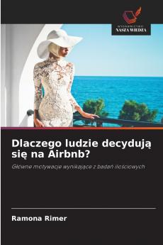 Dlaczego ludzie decydują się na Airbnb?
