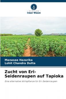 Zucht von Eri-Seidenraupen auf Tapioka