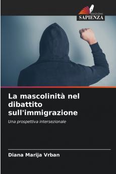 La mascolinità nel dibattito sull'immigrazione