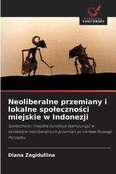 Neoliberalne przemiany i lokalne społeczności miejskie w Indonezji