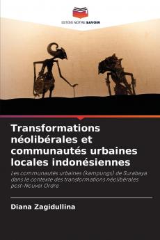 Transformations néolibérales et communautés urbaines locales indonésiennes