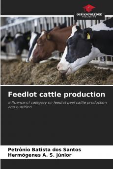 Feedlot cattle production