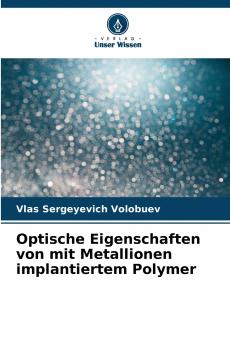 Optische Eigenschaften von mit Metallionen implantiertem Polymer