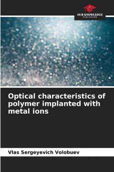 Optical characteristics of polymer implanted with metal ions