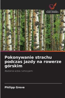 Pokonywanie strachu podczas jazdy na rowerze górskim