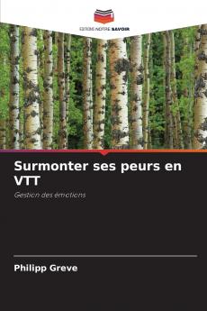 Surmonter ses peurs en VTT