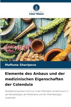 Elemente des Anbaus und der medizinischen Eigenschaften der Colendula