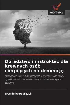 Doradztwo i instruktaż dla krewnych osób cierpiących na demencję