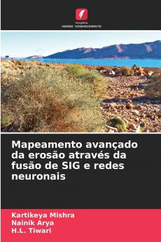 Mapeamento avançado da erosão através da fusão de SIG e redes neuronais
