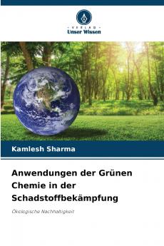 Anwendungen der Grünen Chemie in der Schadstoffbekämpfung