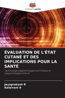 ÉVALUATION DE L'ÉTAT CUTANÉ ET DES IMPLICATIONS POUR LA SANTÉ