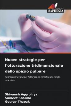 Nuove strategie per l'otturazione tridimensionale dello spazio pulpare