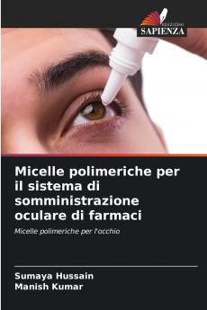 Micelle polimeriche per il sistema di somministrazione oculare di farmaci